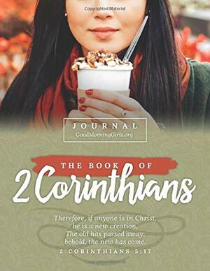 The Book of 2 Corinthians Journal: One Chapter a Day by Courtney Joseph