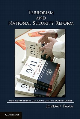 Terrorism and National Security Reform by Jordan Tama