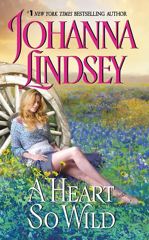 A Heart So Wild by Johanna Lindsey