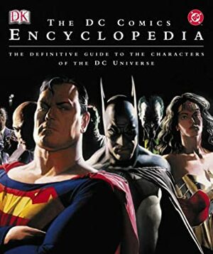 The DC Comics Encyclopedia by Phil Jimenez, Robert Greenberger, Daniel Wallace, Scott Beatty