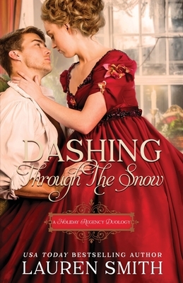 Dashing Through the Snow: A Holiday Regency Duology by Lauren Smith