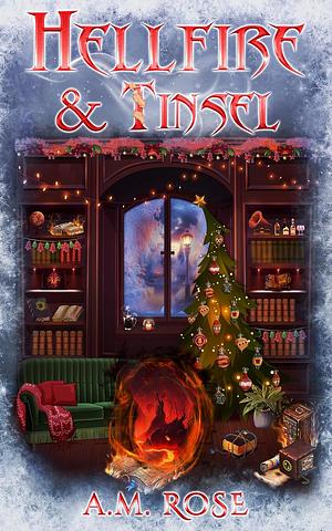 Hellfire & Tinsel by A.M. Rose