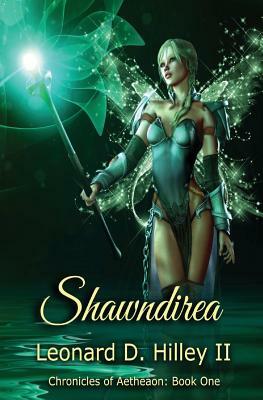 Shawndirea: Aetheaon Chronicles: Book One by Ellie Douglas, Leonard D. Hilley II