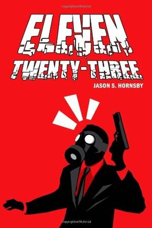 Eleven Twenty-Three by Jason S. Hornsby