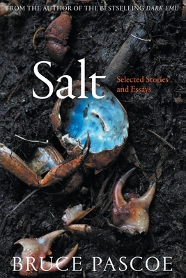 Salt: Selected Stories and Essays by Bruce Pascoe