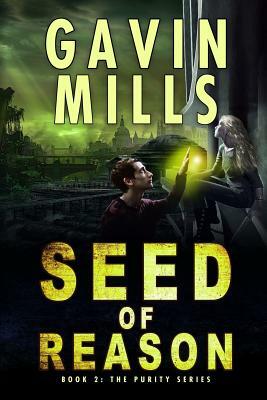 Seed of Reason by Gavin Mills