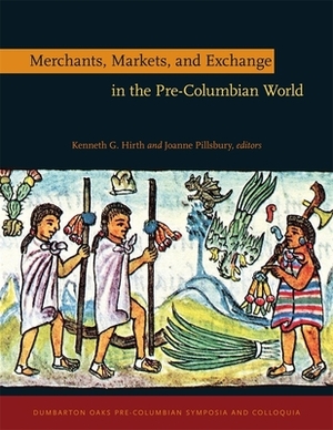 Merchants, Markets, and Exchange in the Pre-Columbian World by 