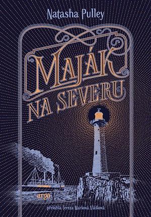 Maják na severu by Natasha Pulley