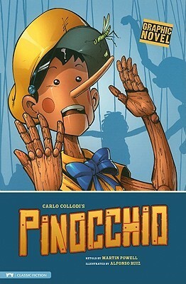 Carlo Collodi's Pinocchio (Classic Fiction) by Martin Powell, Alfonso Ruiz