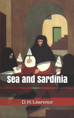 Sea and Sardinia by D.H. Lawrence