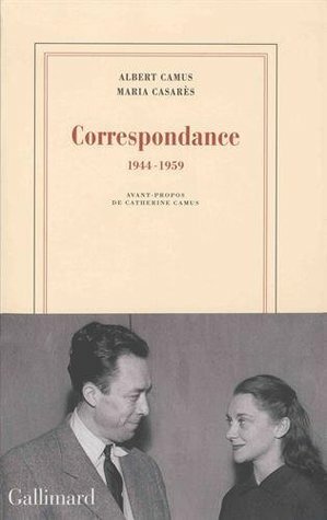 Correspondance (1944-1959) by Béatrice Vaillant, Albert Camus, Maria Casarès