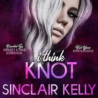 I Think Knot by Sinclair Kelly