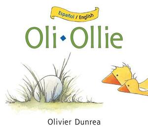 Oli/Ollie Bilingual Board Book by Olivier Dunrea