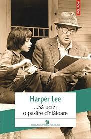 ...Să ucizi o pasăre cîntătoare by Harper Lee