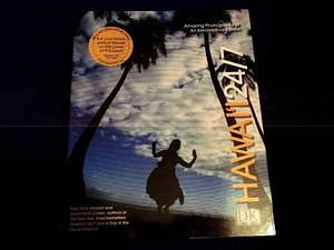 Hawai'i 24/7: 24 Hours, 7 Days : Extraordinary Images of One Week in Hawai'i by David Cohen, Rick Smolan