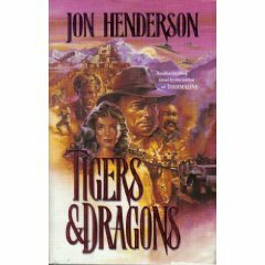 Tigers & Dragons by Jon Henderson