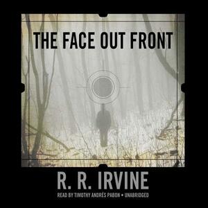 The Face Out Front by R. R. Irvine