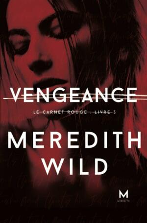 Vengeance by Meredith Wild