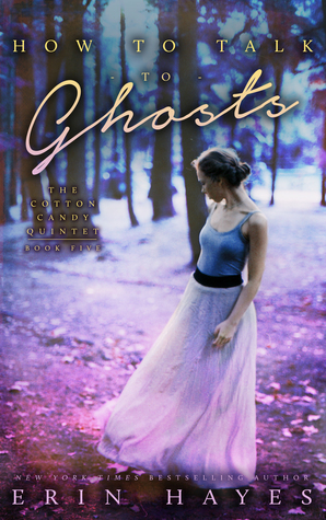 How to Talk to Ghosts by Erin Hayes