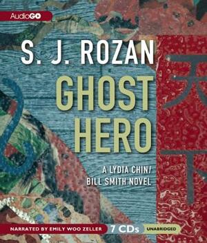 Ghost Hero: A Lydia Chin/Bill Smith Novel by S.J. Rozan