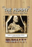 The Mummy in Fact and Fiction by Tom Johnson, Susan D. Cowie