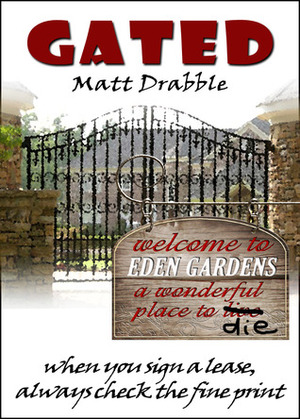 Gated by Matt Drabble