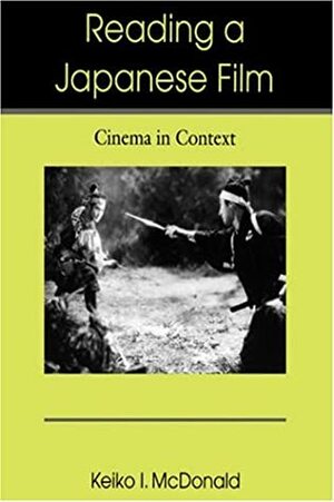 Reading a Japanese Film: Cinema in Context by Keiko I. McDonald