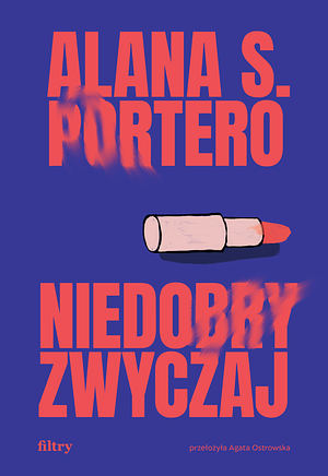 Niedobry zwyczaj by Alana S. Portero