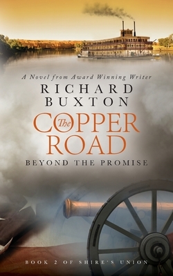 The Copper Road: Beyond The Promise by Richard Buxton