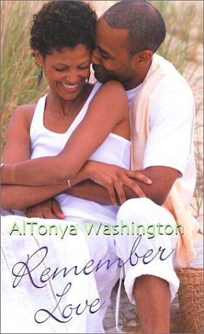Remember Love by AlTonya Washington