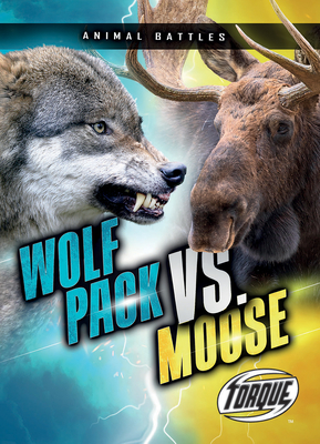 Wolf Pack vs. Moose by Nathan Sommer