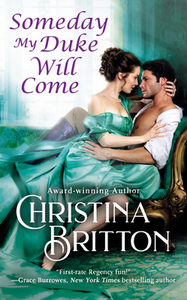 Someday My Duke Will Come by Christina Britton