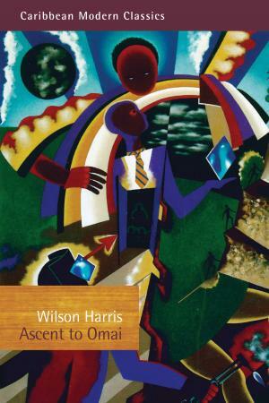 Ascent to Omai by Wilson Harris