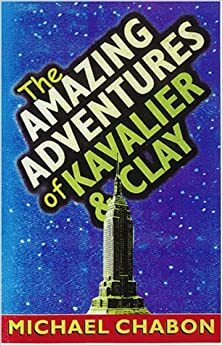 The Amazing Adventures Of Kavalier & Clay by Michael Chabon