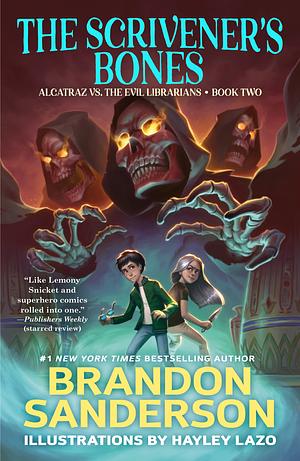 The Scrivener's Bones: Alcatraz vs. the Evil Librarians  by Brandon Sanderson