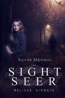 The Sight Seer by Melissa Giorgio