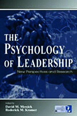 The Psychology of Leadership: New Perspectives and Research by 