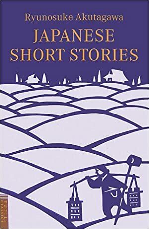 Japanese Short Stories by Ryūnosuke Akutagawa