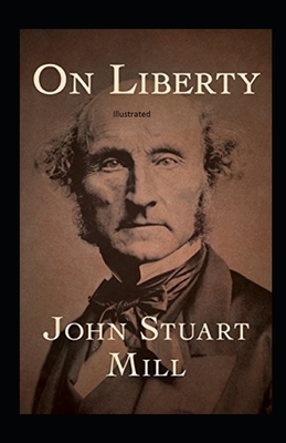 On Liberty Illustrated by John Stuart Mill
