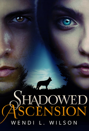 Shadowed Ascension by Wendi L. Wilson