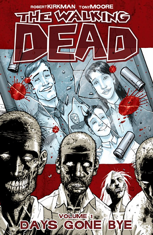 The Walking Dead, Vol. 1: Days Gone Bye by Tony Moore, Robert Kirkman