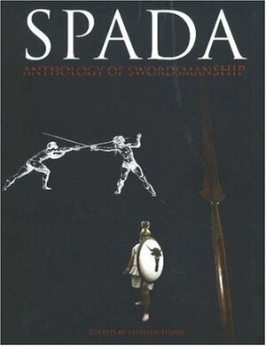 SPADA 2: Anthology of Swordsmanship by Gregory Mele, Stephen Hand