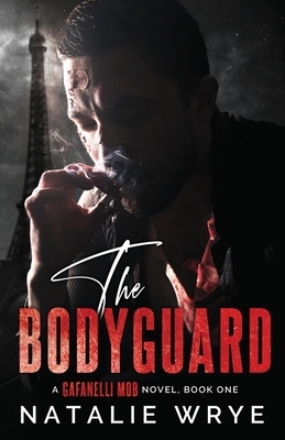 The Bodyguard by Natalie Wrye