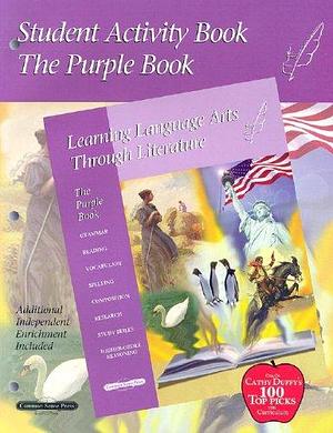 Student Activity Book the Purple Book: Learning Language Arts Through Literature by Debbie Strayer, Susan Simpson