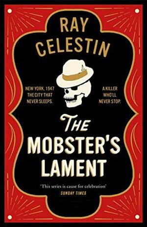 The Mobster's Lament by Ray Celestin