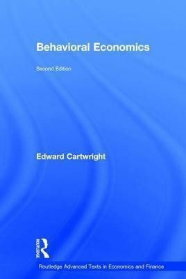 Behavioural Economics by Edward Cartwright