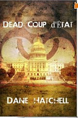 Dead Coup d'État by Dane Hatchell