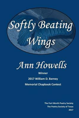 Softly Beating Wings by Ann Howells