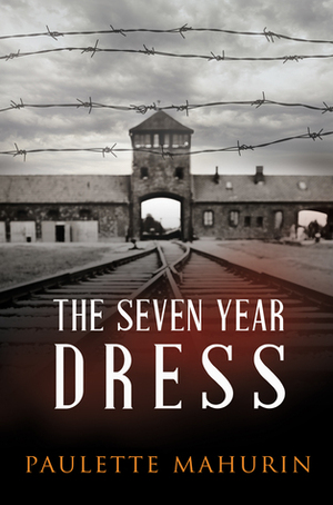 The Seven Year Dress by Paulette Mahurin