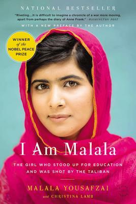 I Am Malala: The Girl Who Stood Up for Education and Was Shot by the Taliban by Malala Yousafzai